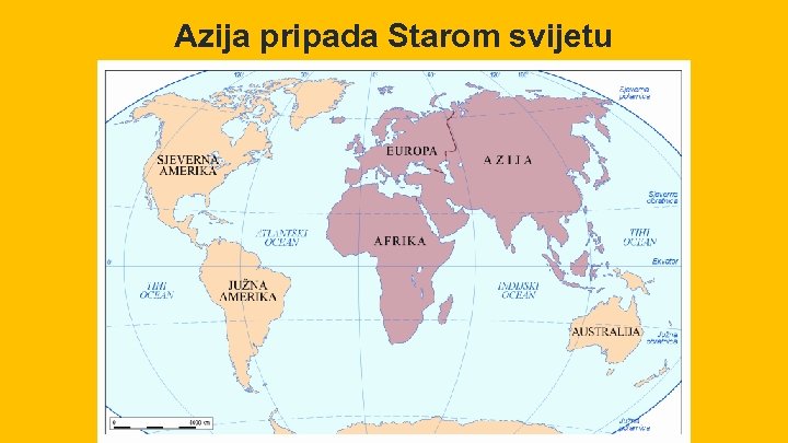 Azija pripada Starom svijetu 