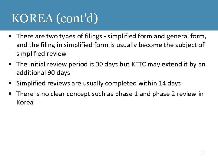 KOREA (cont'd) • There are two types of filings - simplified form and general