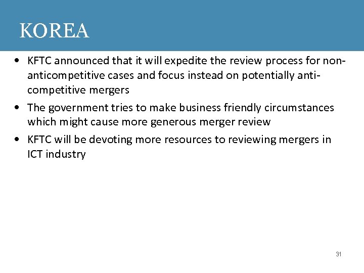 KOREA • KFTC announced that it will expedite the review process for nonanticompetitive cases