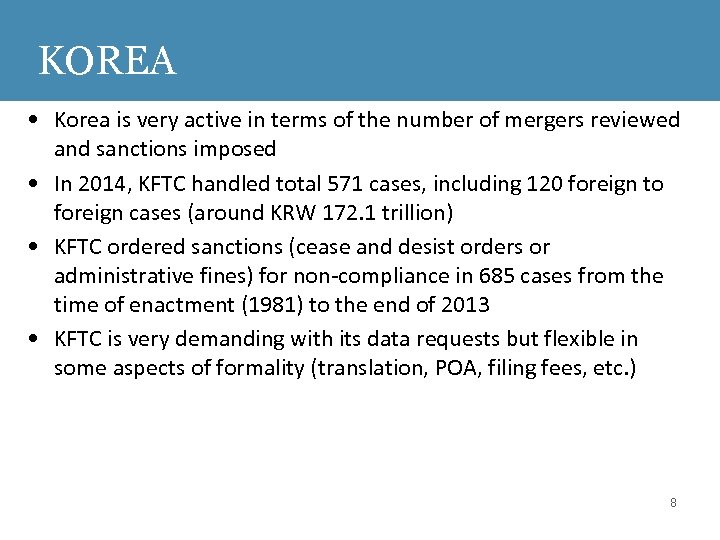 KOREA • Korea is very active in terms of the number of mergers reviewed