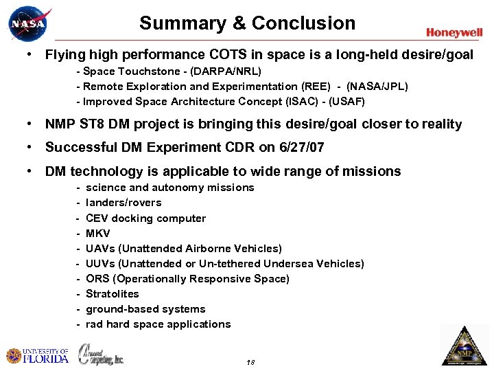 Summary & Conclusion • Flying high performance COTS in space is a long-held desire/goal