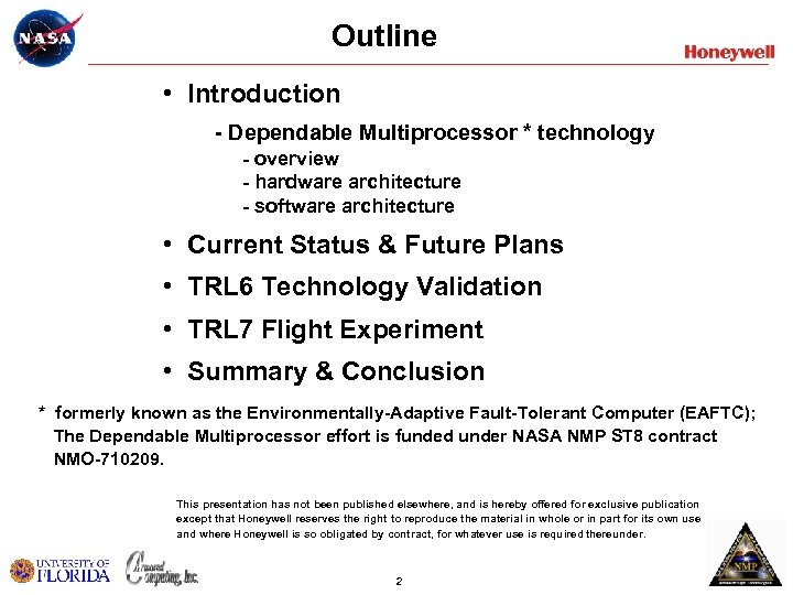 Outline • Introduction - Dependable Multiprocessor * technology - overview - hardware architecture -