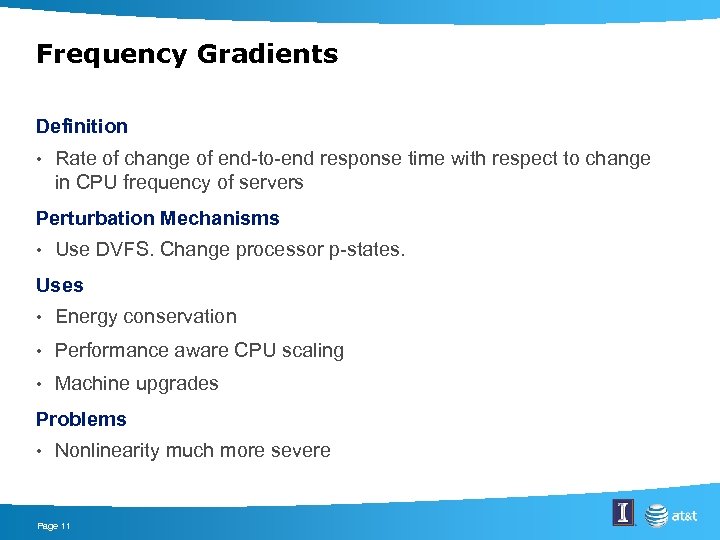 Frequency Gradients Definition • Rate of change of end-to-end response time with respect to