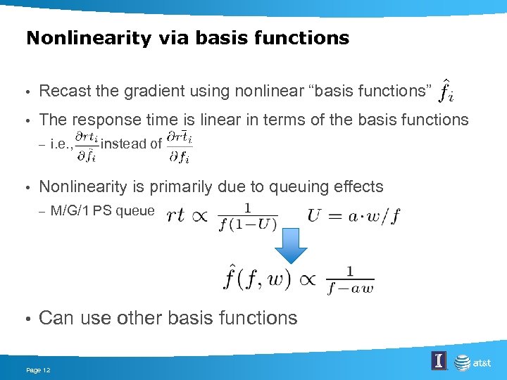 Nonlinearity via basis functions • Recast the gradient using nonlinear “basis functions” • The