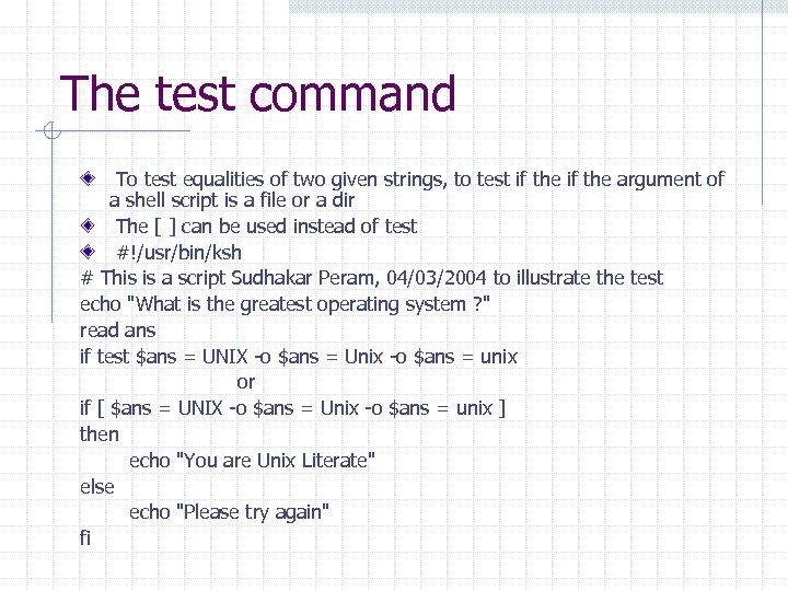 The test command To test equalities of two given strings, to test if the