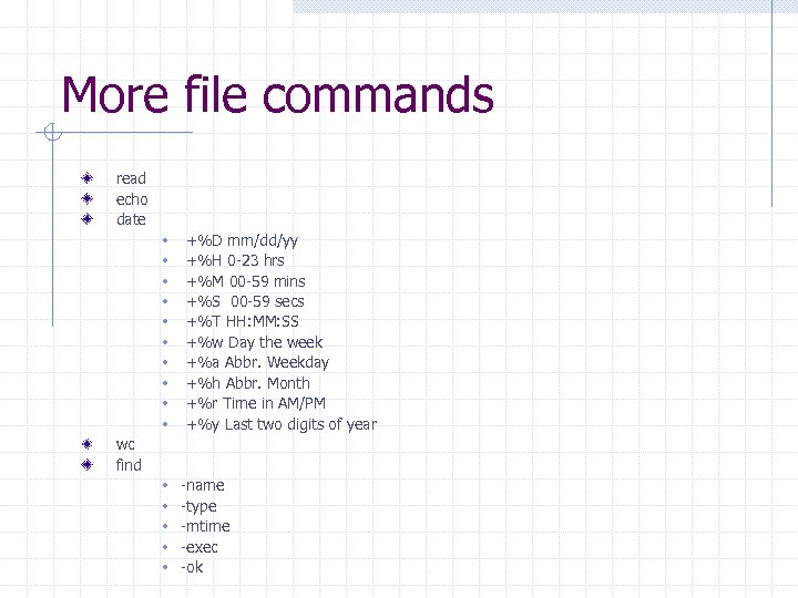 More file commands read echo date w w w w w +%D mm/dd/yy +%H