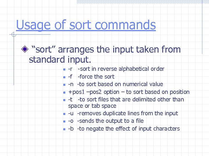 Usage of sort commands “sort” arranges the input taken from standard input. n n