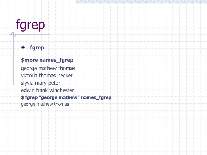 fgrep $more names_fgrep george mathew thomas victoria thomas becker slyvia mary peter edwin frank