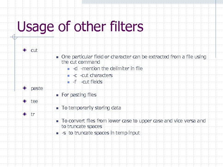 Usage of other filters cut n One particular field or character can be extracted