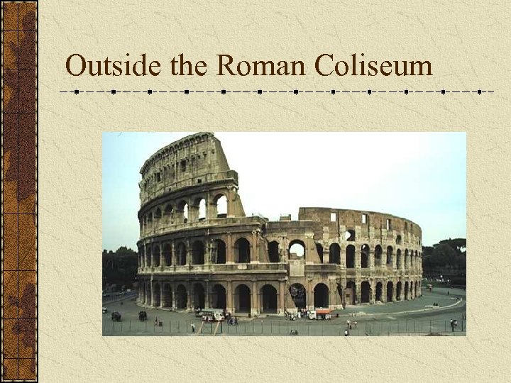 Outside the Roman Coliseum 