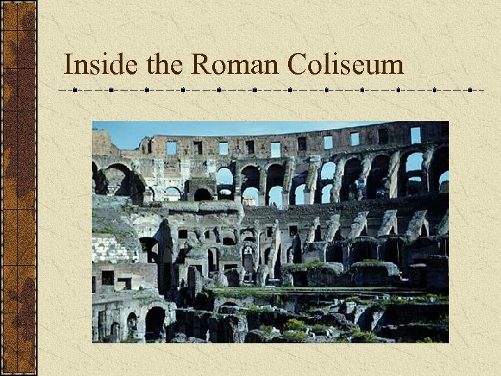Inside the Roman Coliseum 