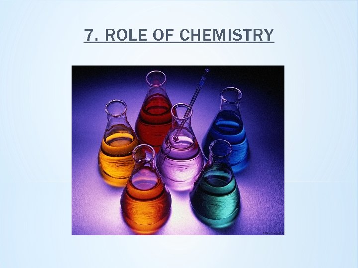 7. ROLE OF CHEMISTRY 