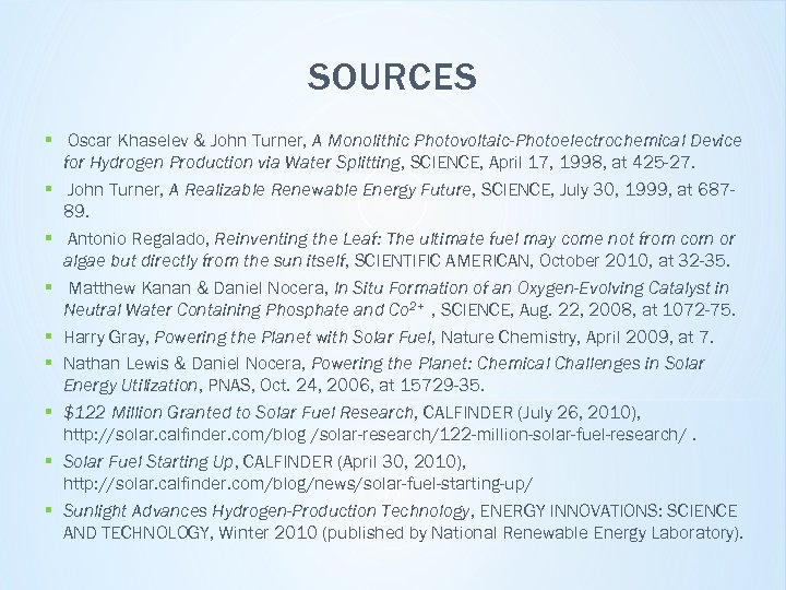 SOURCES § Oscar Khaselev & John Turner, A Monolithic Photovoltaic-Photoelectrochemical Device for Hydrogen Production