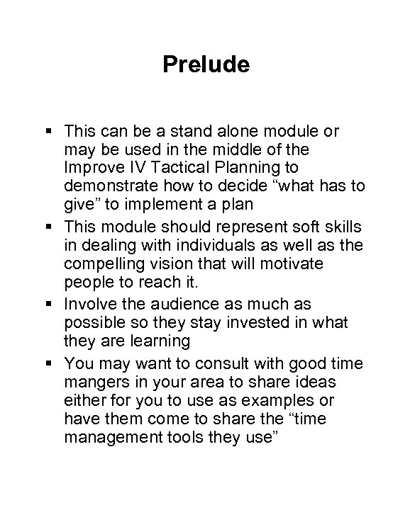 Prelude § This can be a stand alone module or may be used in