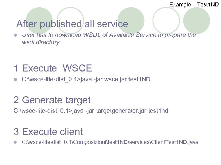 Example – Test 1 ND After published all service l User has to download