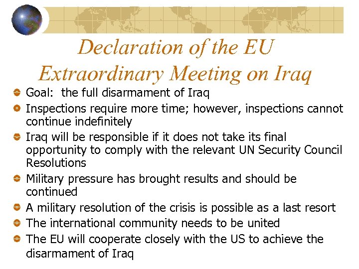 Declaration of the EU Extraordinary Meeting on Iraq Goal: the full disarmament of Iraq