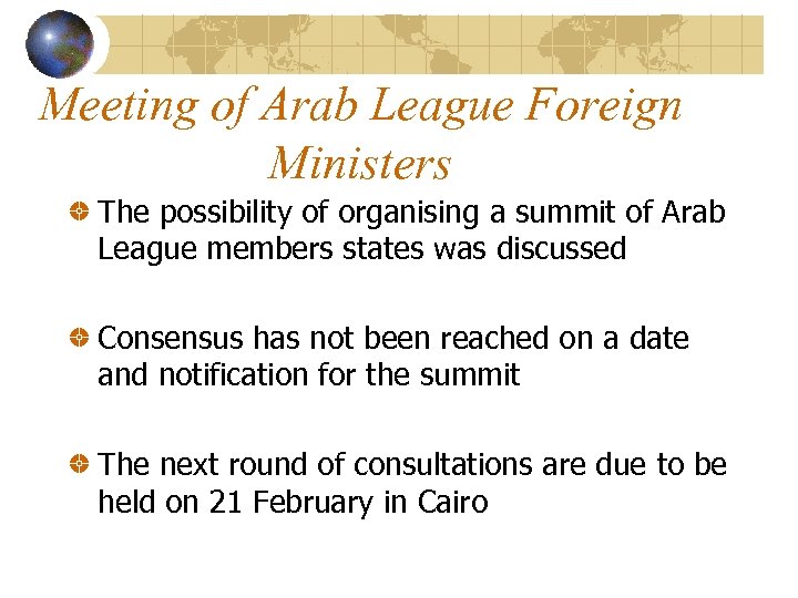 Meeting of Arab League Foreign Ministers The possibility of organising a summit of Arab