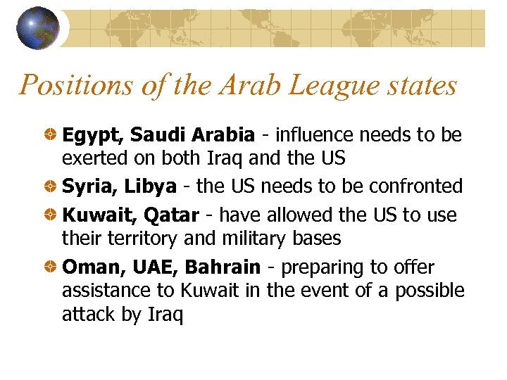 Positions of the Arab League states Egypt, Saudi Arabia - influence needs to be