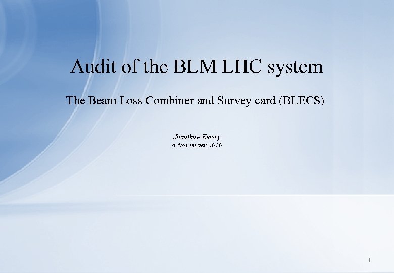 Audit of the BLM LHC system The Beam Loss Combiner and Survey card (BLECS)