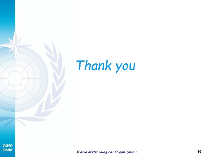 Thank you World Meteorological Organization 36 