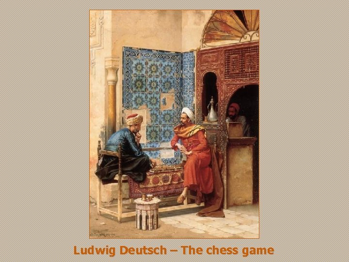 Ludwig Deutsch – The chess game 