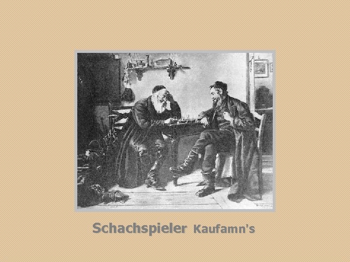  Schachspieler Kaufamn's 