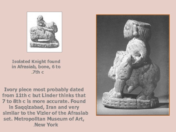 Isolated Knight found in Afrasiab, bone, 6 to . 7 th c Ivory piece