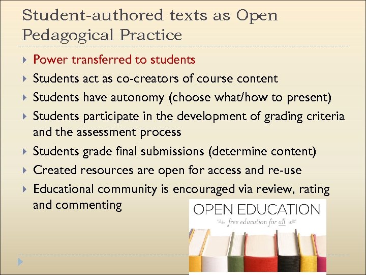 Student-authored texts as Open Pedagogical Practice Power transferred to students Students act as co-creators