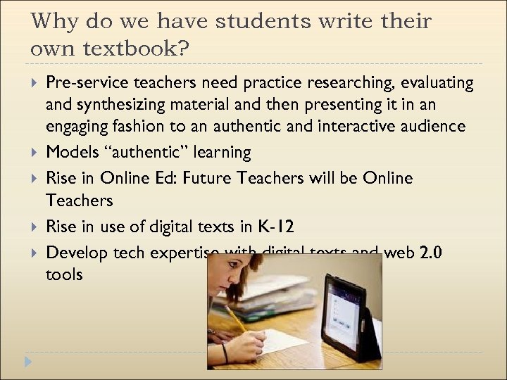 Why do we have students write their own textbook? Pre-service teachers need practice researching,