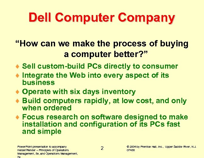 Dell Computer Company “How can we make the process of buying a computer better?