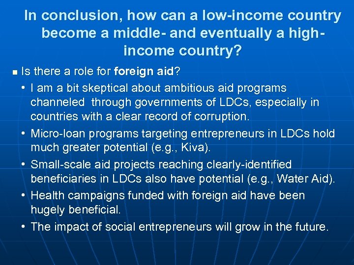 In conclusion, how can a low-income country become a middle- and eventually a highincome