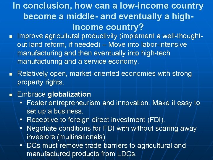 In conclusion, how can a low-income country become a middle- and eventually a highincome