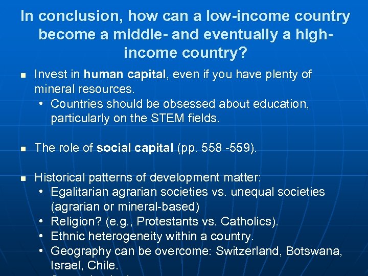 In conclusion, how can a low-income country become a middle- and eventually a highincome