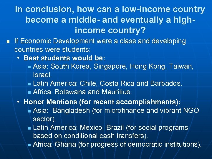 In conclusion, how can a low-income country become a middle- and eventually a highincome