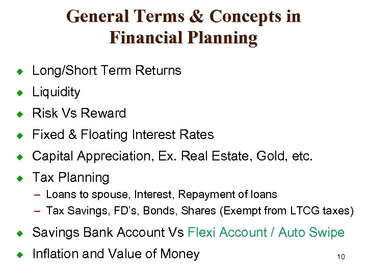 General Terms & Concepts in Financial Planning ¿ Long/Short Term Returns ¿ Liquidity ¿