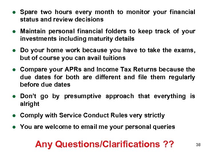  Spare two hours every month to monitor your financial status and review decisions