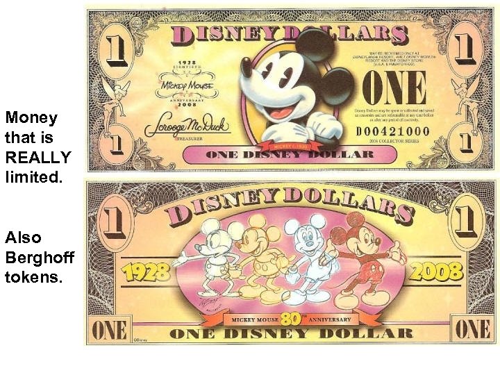 Money that is REALLY limited. Also Berghoff tokens. 