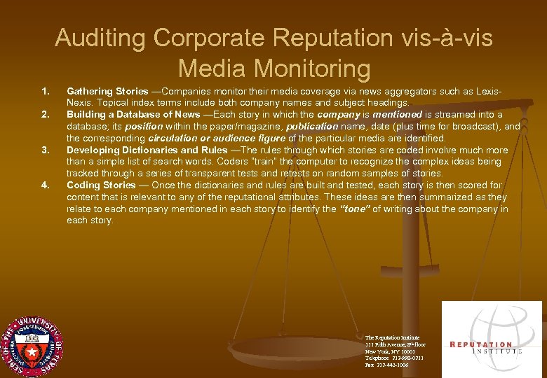 Auditing Corporate Reputation vis-à-vis Media Monitoring 1. 2. 3. 4. Gathering Stories —Companies monitor