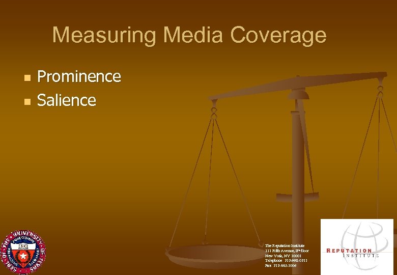 Measuring Media Coverage n n Prominence Salience The Reputation Institute 111 Fifth Avenue, 8