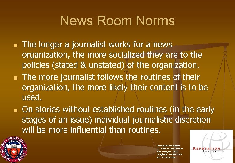 News Room Norms n n n The longer a journalist works for a news