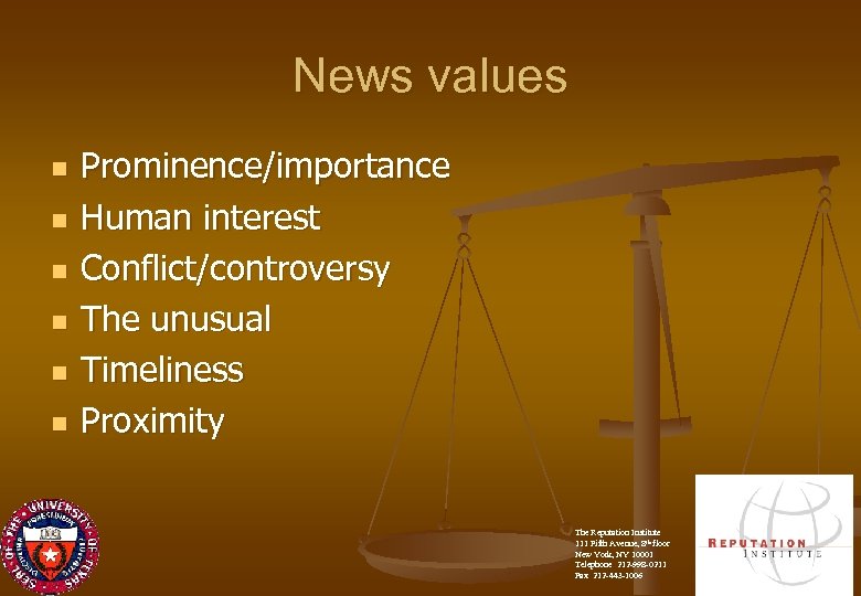 News values n n n Prominence/importance Human interest Conflict/controversy The unusual Timeliness Proximity The