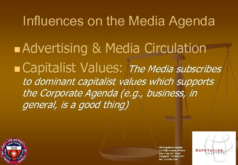 Influences on the Media Agenda n Advertising & Media Circulation n Capitalist Values: The