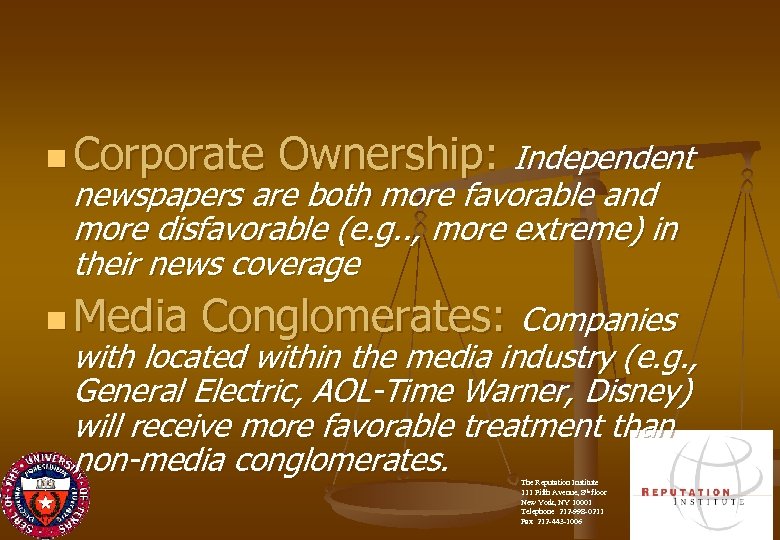 n Corporate Ownership: Independent newspapers are both more favorable and more disfavorable (e. g.