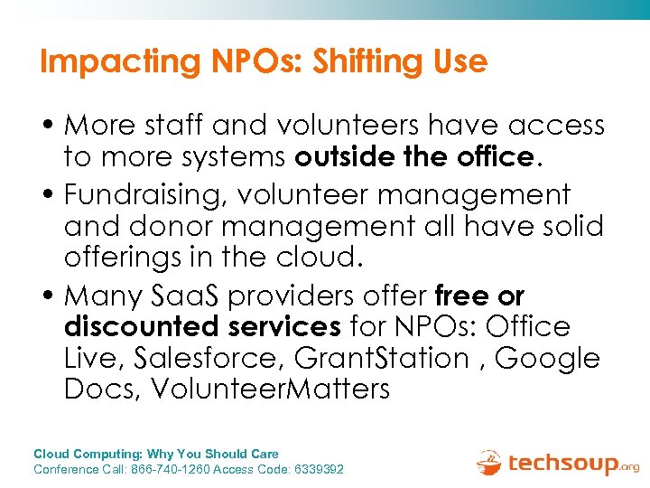 Impacting NPOs: Shifting Use • More staff and volunteers have access to more systems