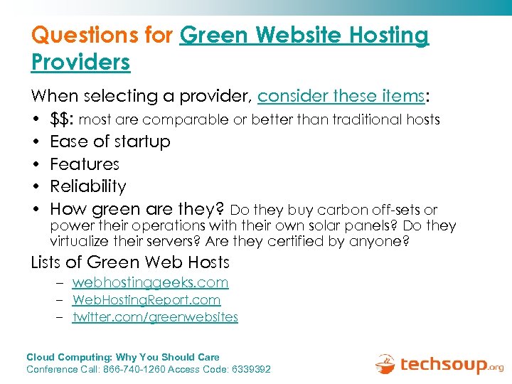 Questions for Green Website Hosting Providers When selecting a provider, consider these items: •