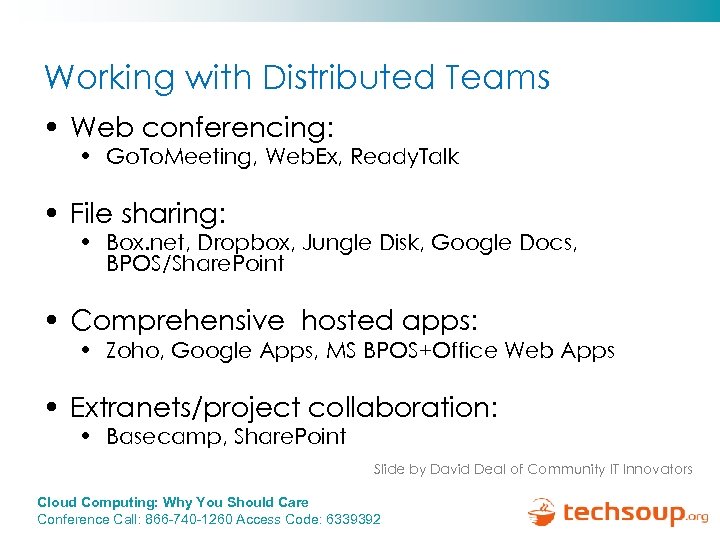 Working with Distributed Teams • Web conferencing: • Go. To. Meeting, Web. Ex, Ready.