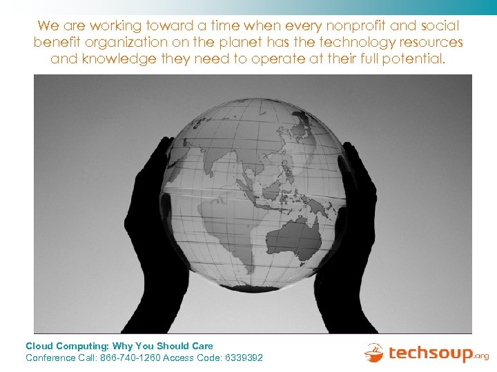 We are working toward a time when every nonprofit and social benefit organization on