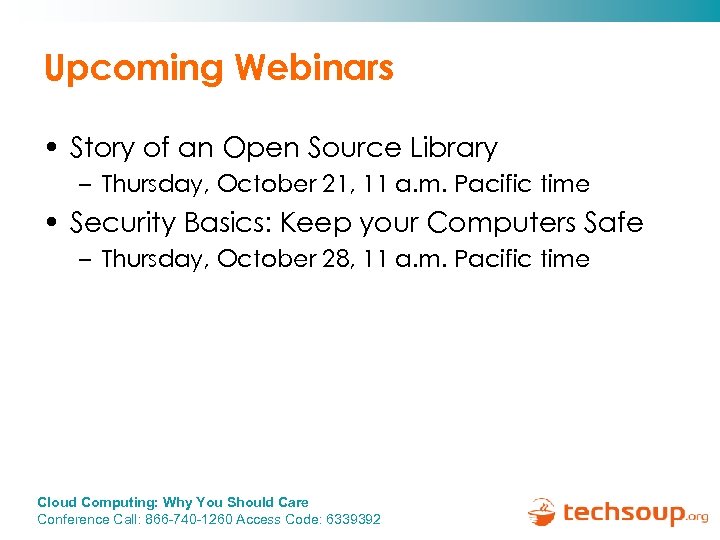 Upcoming Webinars • Story of an Open Source Library – Thursday, October 21, 11