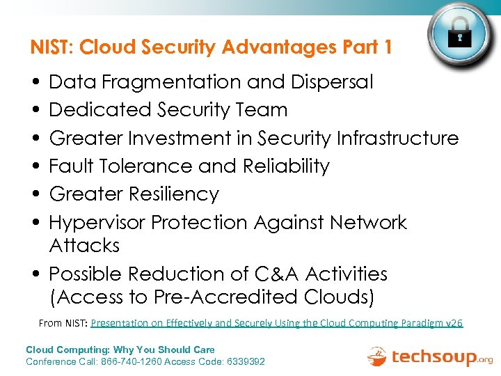 NIST: Cloud Security Advantages Part 1 • • • Data Fragmentation and Dispersal Dedicated
