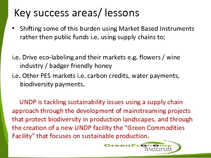 Key success areas/ lessons • Shifting some of this burden using Market Based Instruments